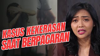 MARAKNYA KASUS KEKERASAN SAAT BERPACARAN!! INI YANG HARUS DILAKUKAN ORANGTUA