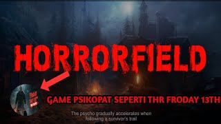 HORRORFIELD: MAIN GAME INI LANGSUNG JADI PSIKOPAT??? GAMEPLAY INDONESIA