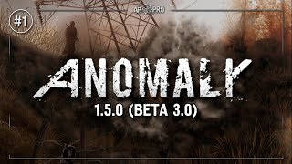 S.T.A.L.K.E.R.: Anomaly 1.5.0 (Beta 3.0) ⭕ Stream #1