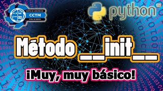 ¿Para qué sirve el método __init__ ? | Clases | Python desde cero│¡Muy, muy Básico!