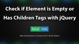 Check if HTML Element is Empty or has Children Tags
