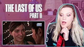 The Last of Us Part II - E3 2018 Gameplay Reveal Trailer REACTION!