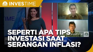 Pilah Pilih Investasi Saat Serangan Inflasi