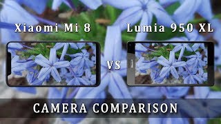 Xiaomi Mi 8 vs Lumia 950 XL - Camera Test Comparison