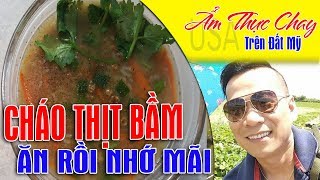 Cách Nấu cháo Gạo rang thịt bầm Rất Ngon|Ẩm Thực Chay USA