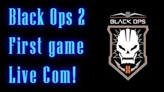Black Ops 2: First Game Live Commentary - So it Begins!