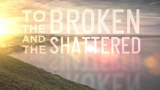 To The Broken And The Shattered (Marc James/Carl Tuttle)