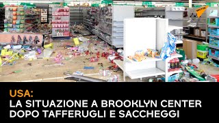 USA: la situazione a Brooklyn Center dopo tafferugli e saccheggi