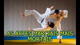 AS 10 ARTES MACIAIS MAIS MORTAIS