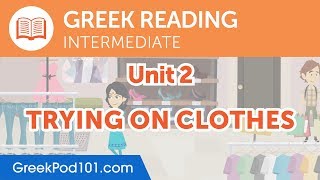 Greek Intermediate Reading Practice - Trying on Clothes