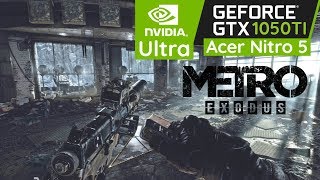 Metro Exodus - GTX 1050 Ti Acer Nitro 5 Benchmark - Ultra Settings