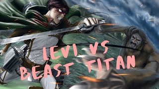 Levi VS Beast Titan Edit