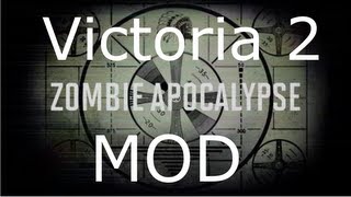 Let's Try... Victoria 2 Zombie Mod