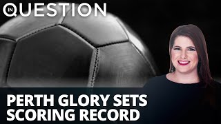 Perth Glory set A-League scoring record in return