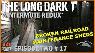 Broken Railroad Maintenance Shed | The Long Dark: Wintermute Redux Ep.2 #17