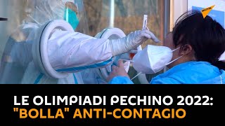 Le Olimpiadi #Pechino 2022: "bolla" anti-contagio