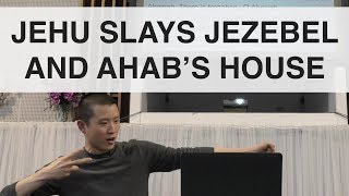 Jehu Slays Jezebel and Ahab's House | 2 Kings 9 | Victor Tey (28-Oct-2018)