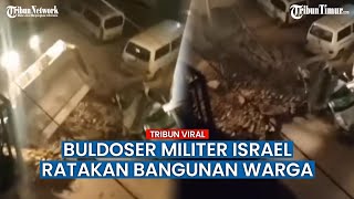 Gunakan Buldoser, Pasukan Pertahanan Israel Porak-porandakan Infrastruktur di Pengungsian