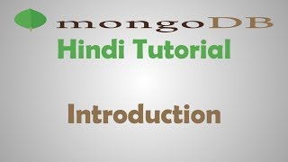 MongoDB Tutorial - 1 - Introduction - Hindi