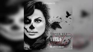 Super Yei Ft. Sammy & Falsetto, Towy Y Osquel – Vuela Vuela (Prod. Super Yei & Jone Quest)