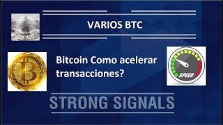 Bitcoin Como acelerar transacciones?