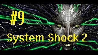 System Shock 2 walkthrough part 9 Operations Deck 1080p/60FPS
