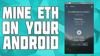 How to mine Ethereum on Android ! How to mine crytocurrencies On Android mine bitcoins on Android!