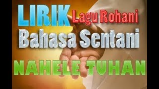 ( LIRIK ) Lagu Rohani Bahasa Sentani - Nahele Tuhan