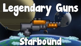 Legendary Guns - Starbound Guide - Gullofdoom - Guide/Tutorial - BETA