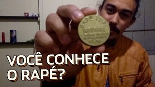 Você conhece o Rapé?