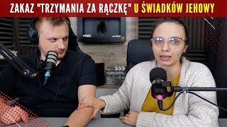 Zakaz "trzymania za rączkę" przed ślubem u Świadków Jehowy - 272