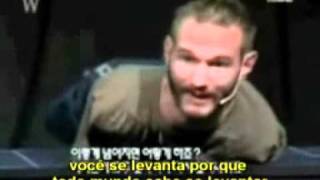Seja Forte...Nick Vuijicic (Português)