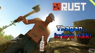 RUST - THAGAN, KRIEVI NĀK!