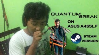 Quantum Break Part 2 - Nyobain yg versi Steam dan mencoba lagi [Asus A455LF]
