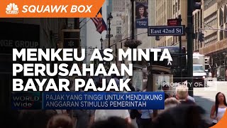 Menkeu AS Minta Perusahaan Bayar Pajak Lebih Tinggi