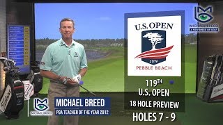 Michael Breed's U.S. Open Preview of Pebble Beach Holes 7-9