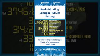 SHORT Ukraina Tuding Rusia Langgar Hukum Perang dengan Taktik Teror