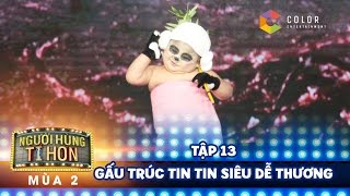 Người hùng tí hon 2| tập 13: Choáng váng trước màn nhảy sexy, lắc hông điêu luyện của Tin Tin