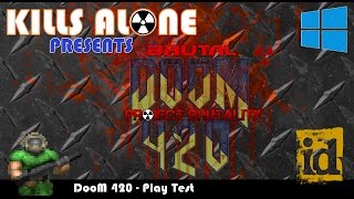 DOOM 420: Project Brutality - Play Test