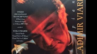 1. Prelude, J.S.Bach-Liszt: in A Minor, BWV 543, Unique Organ-Piano Transcrb, Vladimir Viardo, Piano