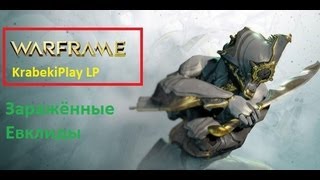 Let's Play Warframe. Заражённые Евклиды