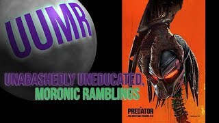 UUMR The Predator 2018 Review Take 2