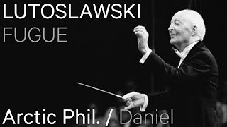 Lutoslawski - Fugue