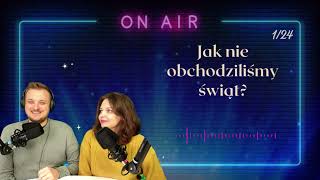 Jak nie obchodziliśmy świąt? Przedświąteczne Słuchowisko 1 z 24 / 247