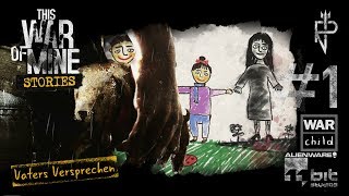 Let’s Play This War of Mine: Stories - Vaters Versprechen #1 Unsere Tochter Amelia