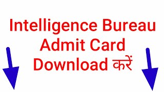 IB ADMIT CARD DOWNLOAD HERE