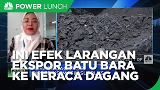 Ini Efek Larangan Ekspor Batu Bara & Naiknya Migor ke Neraca Dagang