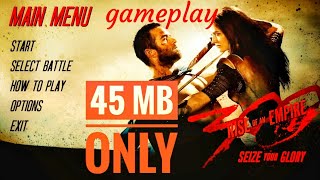 300: Seize Your Glory (45 mb only) | low memory | high graphics | Android