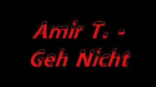 Amir T. - Geh Nicht (German RnB)