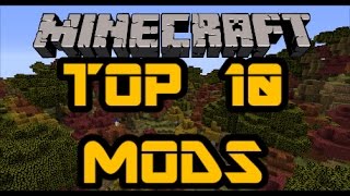 TOP 10 Minecraft Mods! (2017) 1.10.2